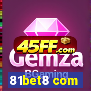 81bet8 com